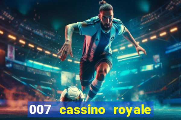 007 cassino royale download dublado 4shared